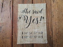 "She Said Yes" Coordinates Burlap Print Sign