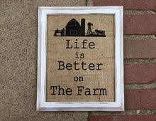 "Life is Better on the Farm" Burlap Print Sign