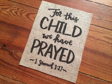 "For this Child, We Have Prayed" Nursery Burlap Print Sign- 1 Samuel 1:27 Aa