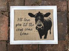 "I'll Love You 'Til the Cows Come Home" Art Print