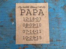 "My Sweetest Blessings Call Me Papa" Personalized Burlap Sign
